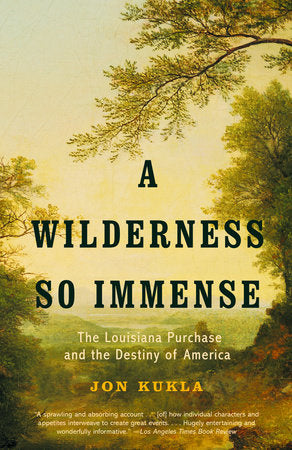 A Wilderness So Immense Paperback by Jon Kukla