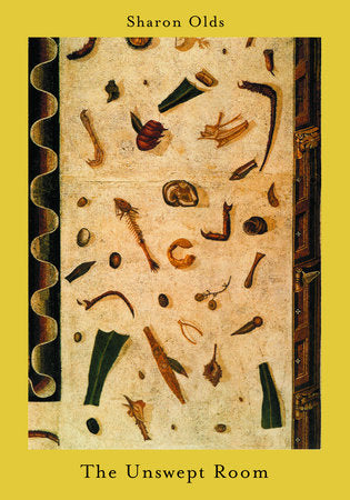 The Unswept Room Paperback by Sharon Olds