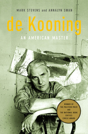 de Kooning Paperback by Mark Stevens and Annalyn Swan