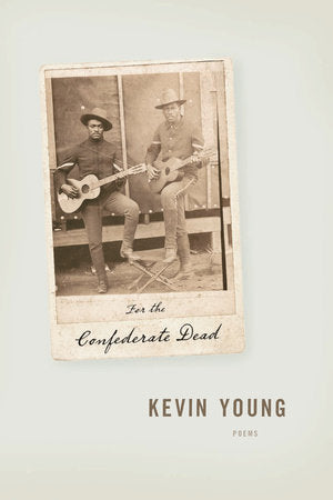 For the Confederate Dead Paperback by Kevin Young