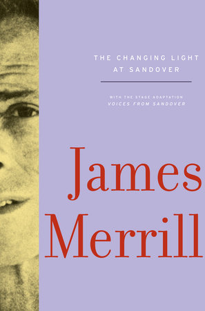 The Changing Light at Sandover Paperback by James Merrill
