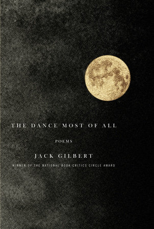 The Dance Most of All Paperback by Jack Gilbert