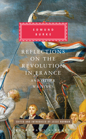 Reflections on the Revolution in France and Other Writings Hardcover by Edmund Burke; Edited and Introduced by Jesse Norman