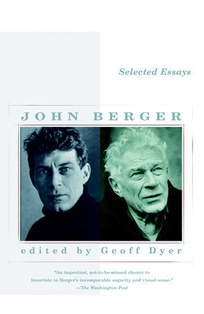 Selected Essays of John Berger Paperback by John Berger