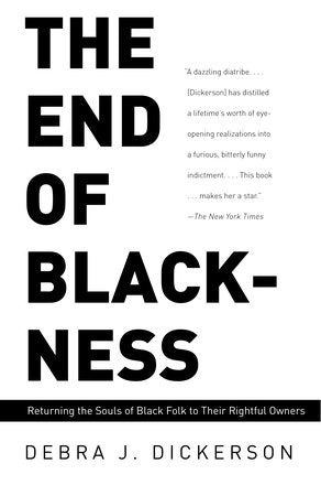 The End of Blackness Paperback by Debra J. Dickerson
