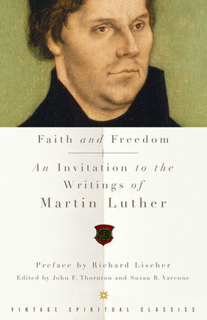 Faith and Freedom Paperback by Martin Luther Preface by Richard Lischer