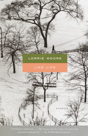 Like Life Paperback by Lorrie Moore