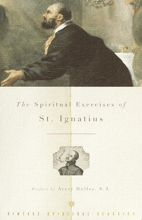The Spiritual Exercises of St. Ignatius Paperback by St. Ignatius Preface by Avery Dulles, S.J.