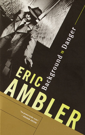 Background to Danger Paperback by Eric Ambler