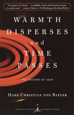 Warmth Disperses and Time Passes Paperback by Hans Christian von Baeyer