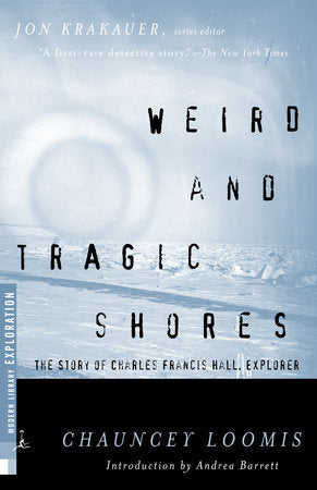 Weird and Tragic Shores Paperback by Chauncey Loomis