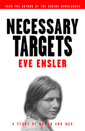 Necessary Targets Paperback by Eve Ensler