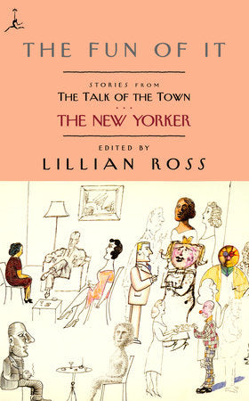 The Fun of It Paperback by Edited by Lillian Ross