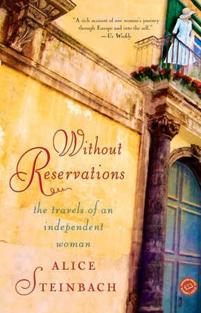 Without Reservations Paperback by Alice Steinbach