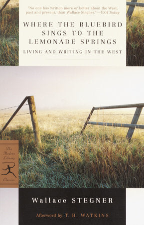 Where the Bluebird Sings to the Lemonade Springs Paperback by Wallace Stegner