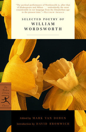 Selected Poetry of William Wordsworth Paperback by Edited by Mark Van Doren; Introduction by David Bromwich Introduction by David Bromwich
