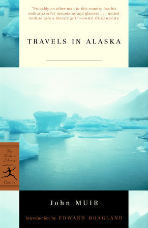 Travels in Alaska Paperback by John Muir Introduction by Edward Hoagland