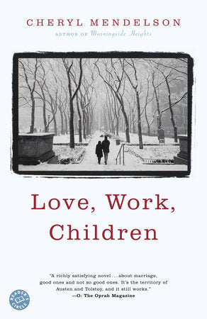 Love, Work, Children Paperback by Cheryl Mendelson