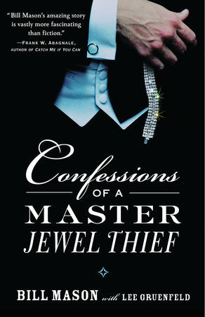 Confessions of a Master Jewel Thief Paperback by Bill Mason with Lee Gruenfeld