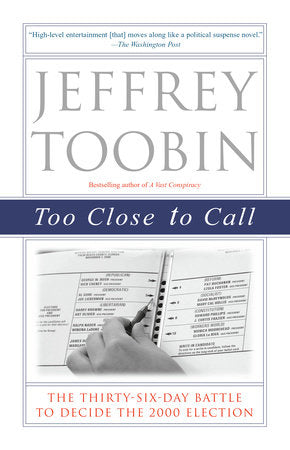 Too Close to Call Paperback by Jeffrey Toobin