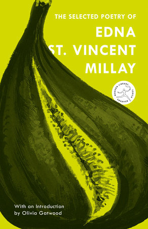 The Selected Poetry of Edna St. Vincent Millay Paperback by Introduction by Olivia Gatwood