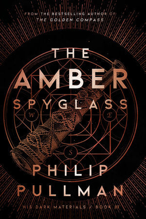 His Dark Materials: The Amber Spyglass (Book 3) Paperback by Philip Pullman