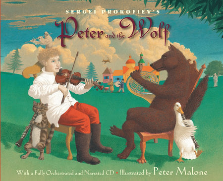 Sergei Prokofiev's Peter and the Wolf Hardcover by Sergei Prokofiev; retold by Janet Schulman; illustrated by Peter Malone