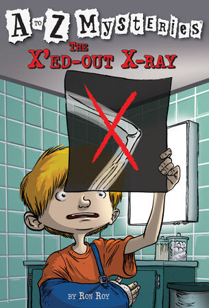 A to Z Mysteries: The X'ed-Out X-Ray Paperback by Ron Roy; illustrated by John Steven Gurney