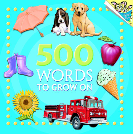 500 Words to Grow On Paperback by illustrated by Kristin Kest