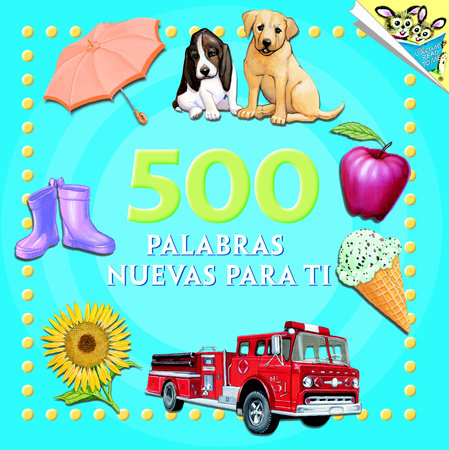 500 palabras nuevas para ti (500 Words to Grow On Spanish Edition) Paperback by illustrated by Kristin Kest
