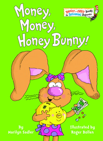 Money, Money, Honey Bunny! Hardcover by Marilyn Sadler and Roger Bollen
