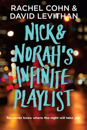 Nick & Norah's Infinite Playlist Paperback by Rachel Cohn and David Levithan