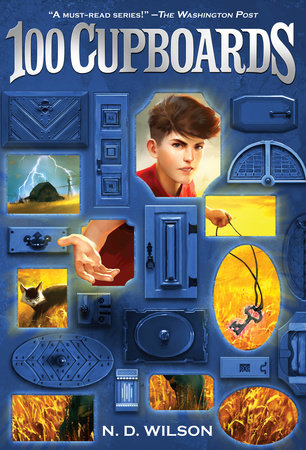 100 Cupboards (100 Cupboards Book 1) DG by N. D. Wilson