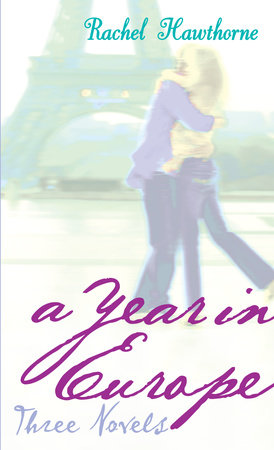 A Year In Europe: Three Novels Paperback by Rachel Hawthorne