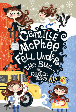 Camille McPhee Fell Under the Bus Paperback by Kristen Tracy