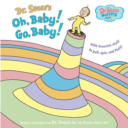 Dr. Seuss's Oh, Baby! Go, Baby! Hardcover by Dr. Seuss