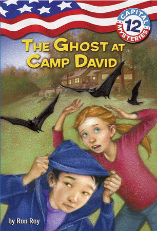 Capital Mysteries #12: The Ghost at Camp David Paperback by Ron Roy; illustrated by Timothy Bush