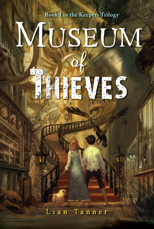 Museum of Thieves Paperback by Lian Tanner