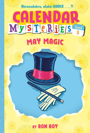 Calendar Mysteries #5: May Magic Paperback by Ron Roy; illustrated by John Steven Gurney