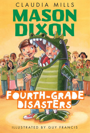 Mason Dixon: Fourth-Grade Disasters Paperback by Claudia Mills; illustrated by Guy Francis