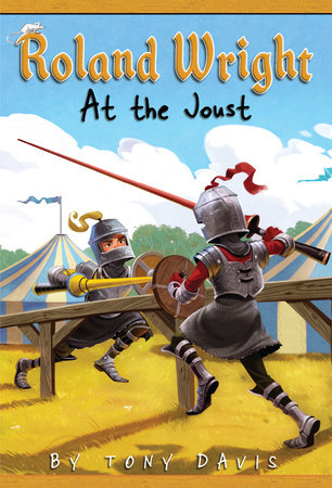 Roland Wright: At the Joust Paperback by Tony Davis; illustrated by Gregory Rogers