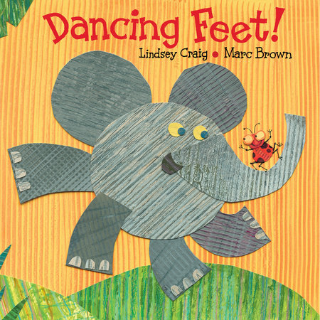 Dancing Feet! EL by Lindsey Craig; Illustrated by Marc Brown