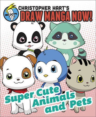 Supercute Animals and Pets: Christopher Hart's Draw Manga Now! Paperback by Christopher Hart