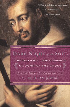 Dark Night of the Soul Paperback by Translated, Edited, and with an Introduction by E. Allison Peers