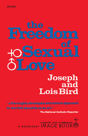 The Freedom of Sexual Love (Complete and Unabridged) Paperback by Joseph Bird