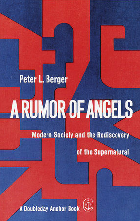 A Rumor of Angels Paperback by Peter L. Berger