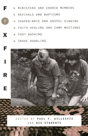 Foxfire 7 Paperback by Edited by Paul F. Gillespie and his students