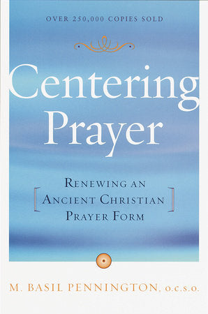 Centering Prayer Paperback by M. Basil Pennington, O.C.S.O.