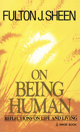 On Being Human Paperback by Fulton J. Sheen