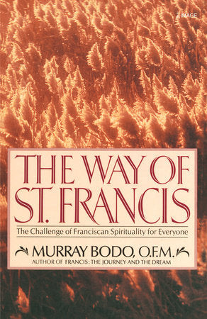 The Way of St. Francis Paperback by Murray Bodo
